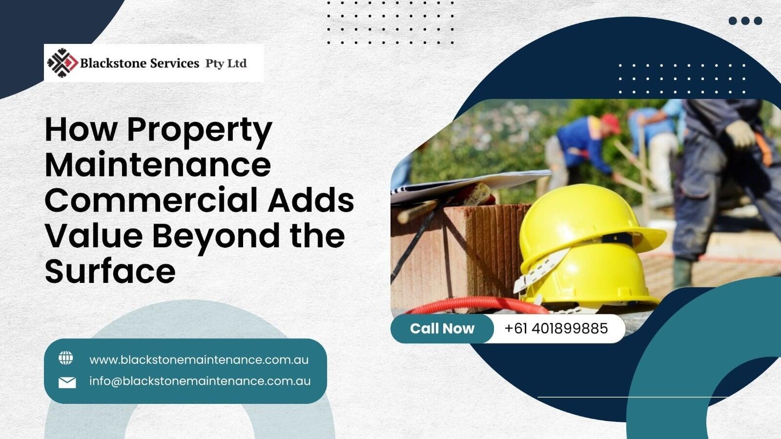How Property Maintenance Commercial Adds Value Beyond the Surface